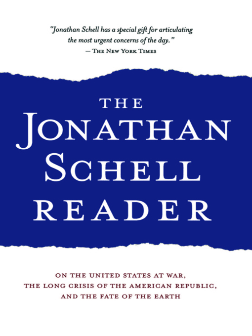 Title details for The Jonathan Schell Reader by Jonathan Schell - Available